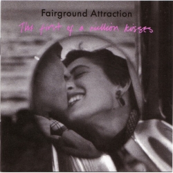  Fairground Attraction ‎– The First Of A Million Kisses 